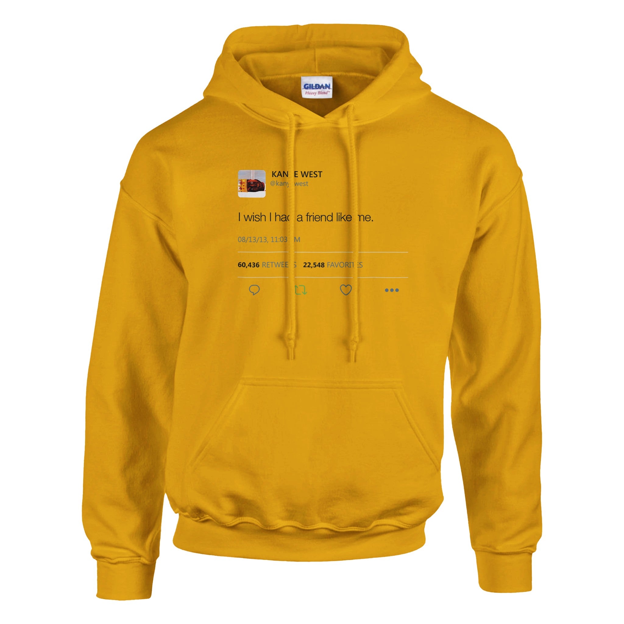 I Wish I had A Friend Like Me - Kanye West Tweet Hoodie-S-Gold-Bootlg