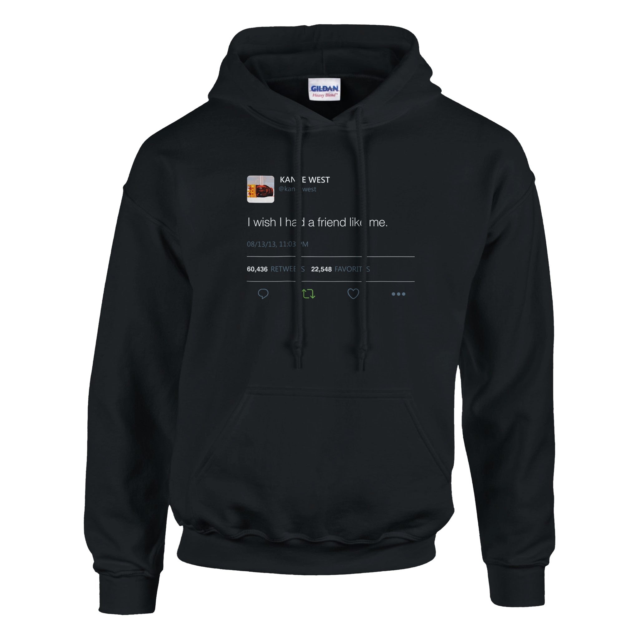 I Wish I had A Friend Like Me - Kanye West Tweet Hoodie-S-Black-Bootlg