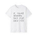 If your reading she said yes Drake inspired Unisex engagement T-Shirt-S-White-Bootlg
