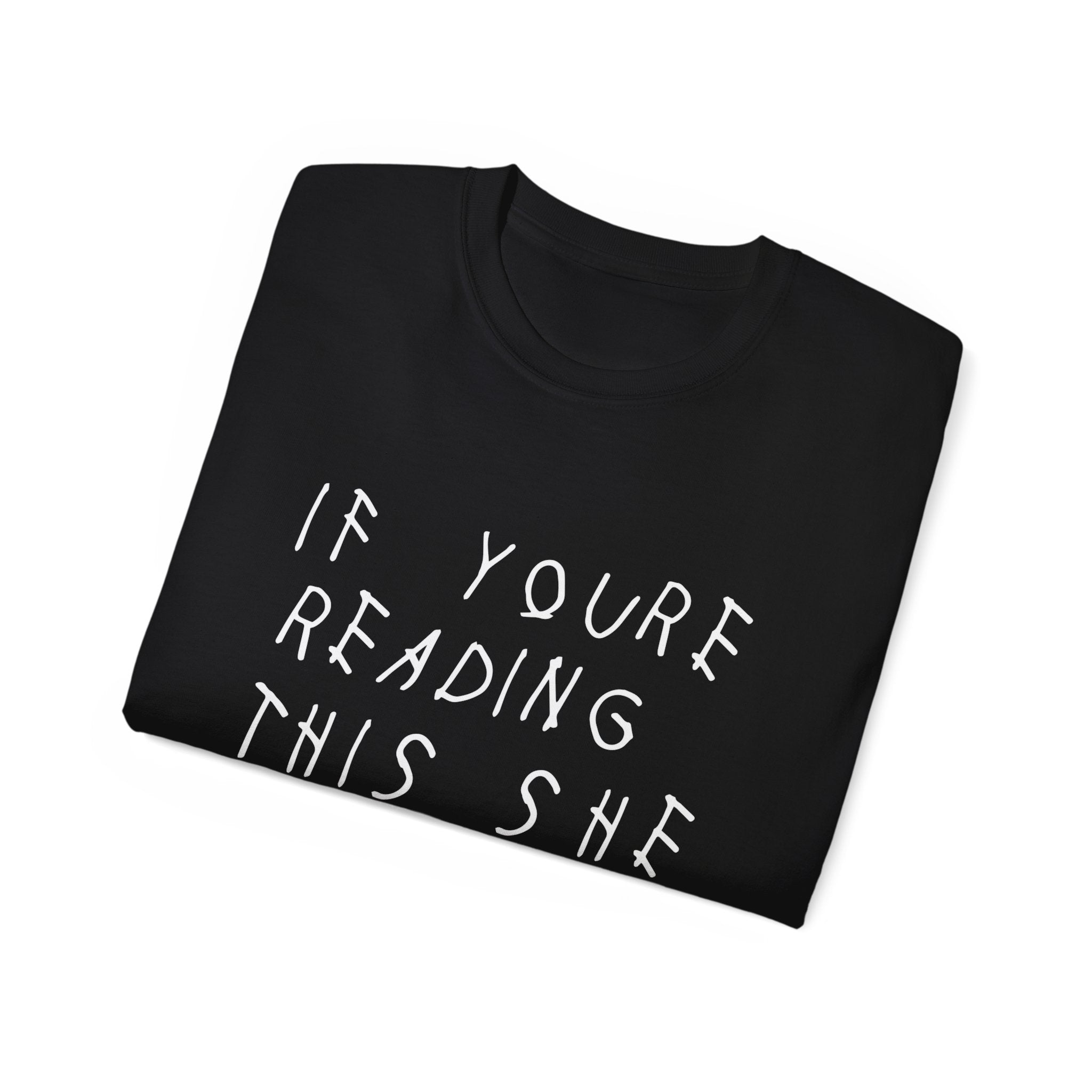 If your reading she said yes Drake inspired Unisex engagement T-Shirt-Bootlg