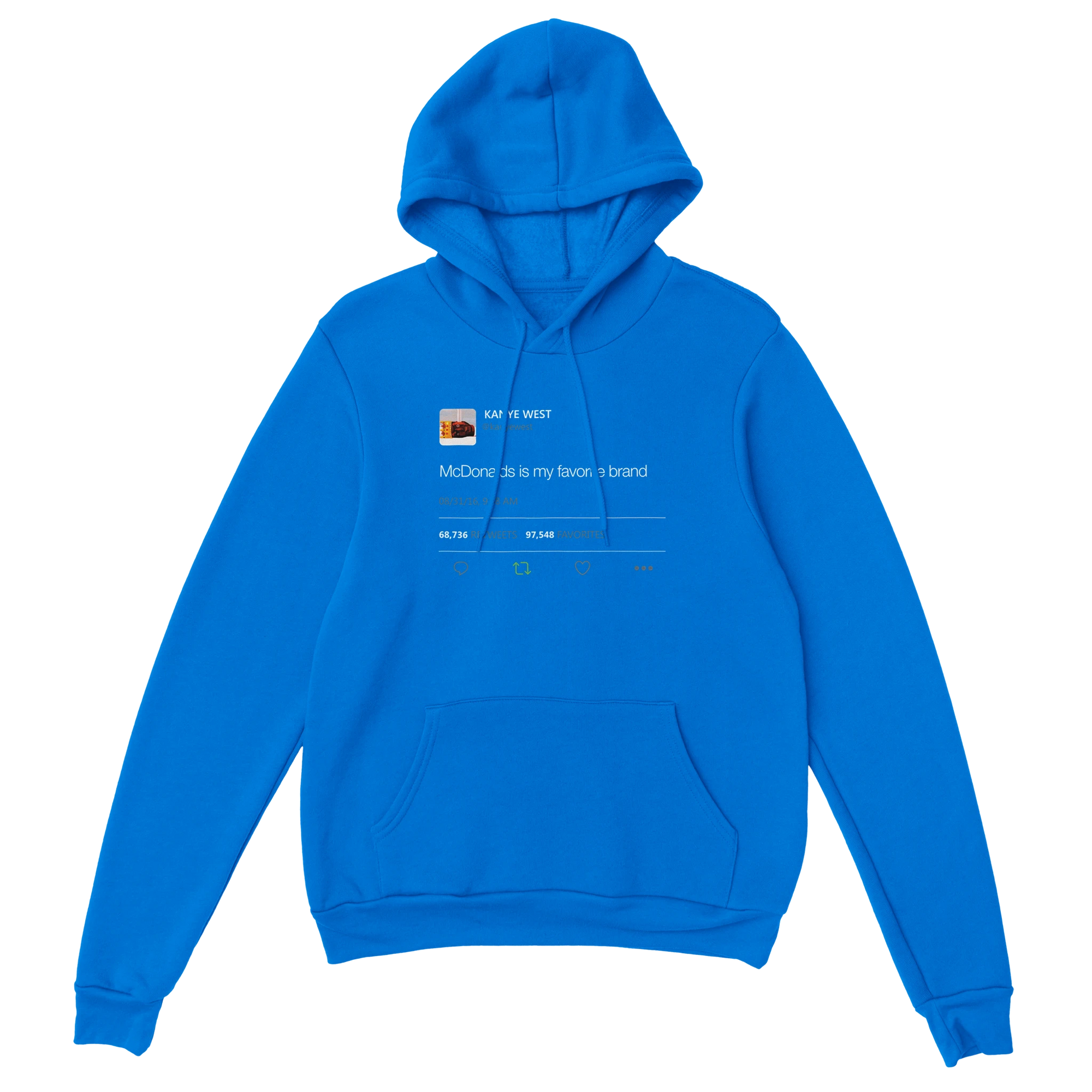McDonalds is my favorite brand Kanye West Tweet Hoodie-Royal-S-Bootlg