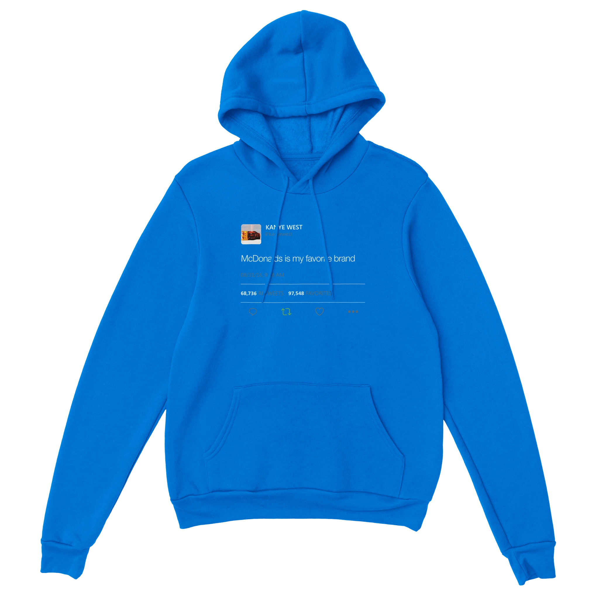 McDonalds is my favorite brand Kanye West Tweet Hoodie-Royal-S-Bootlg