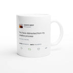 You have distracted from my creative process Kanye West Tweet Mug-Bootlg