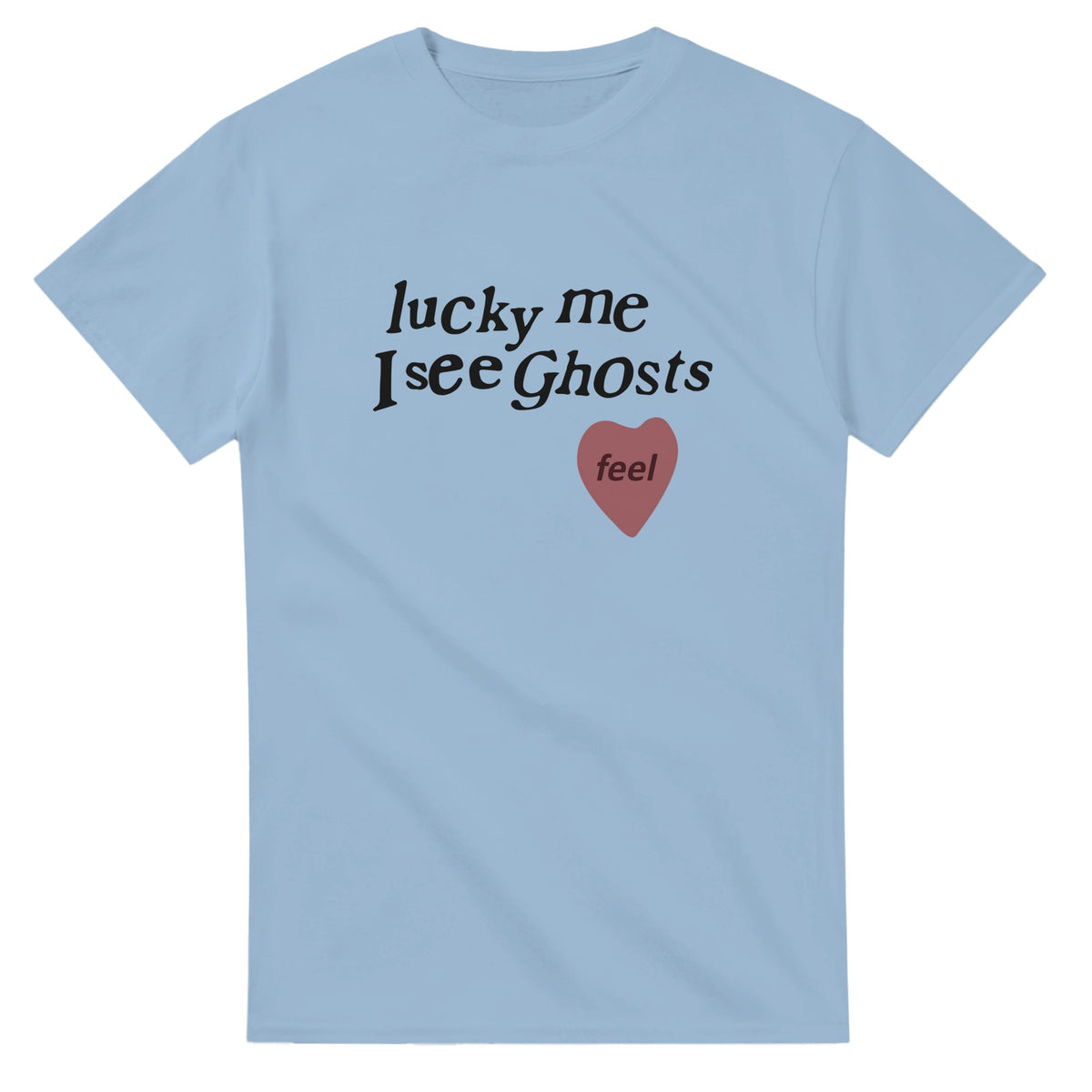 Lucky Me I See Ghosts T-Shirt-Light Blue-S-Bootlg