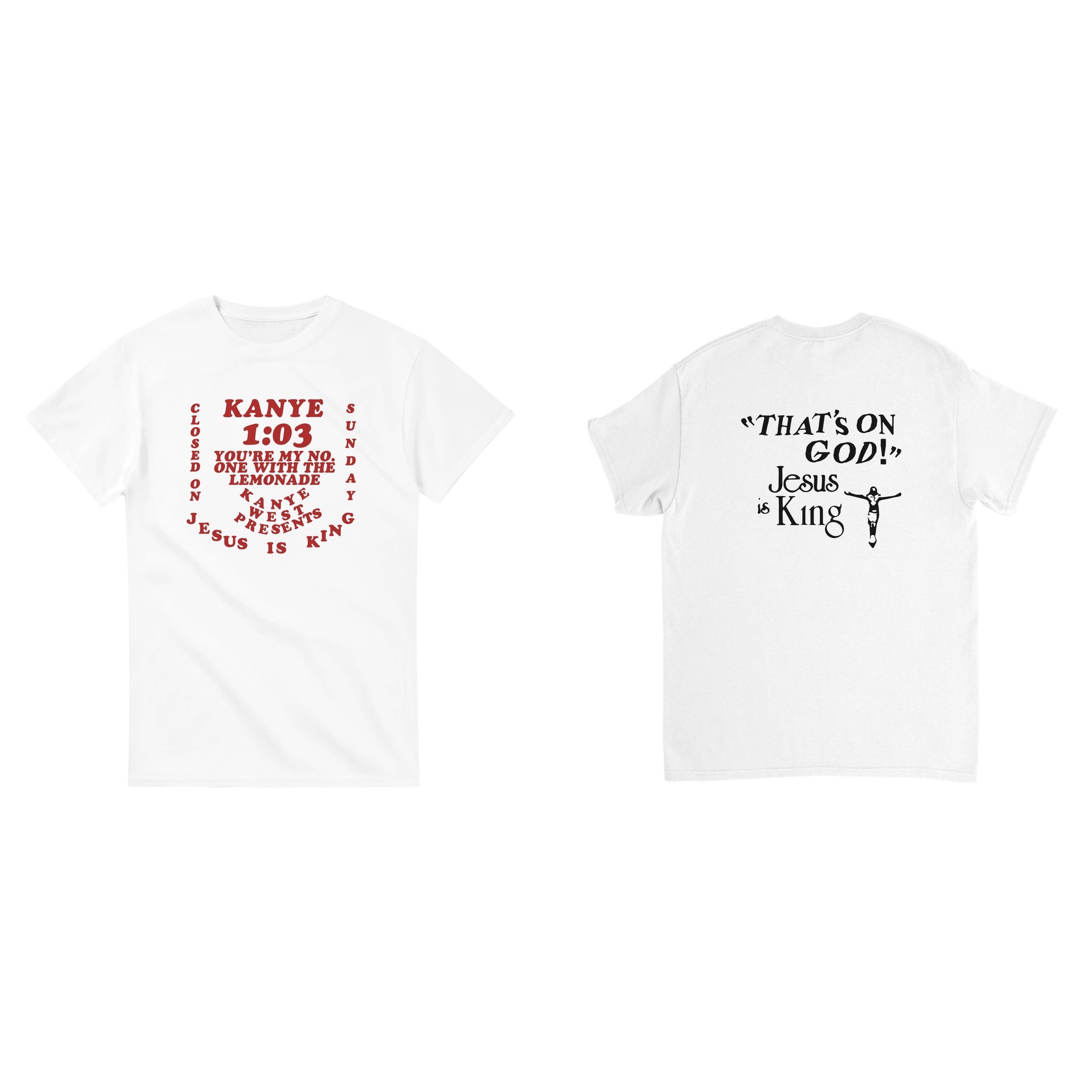 Jesus Is King That's On God T-Shirt-White-S-Bootlg