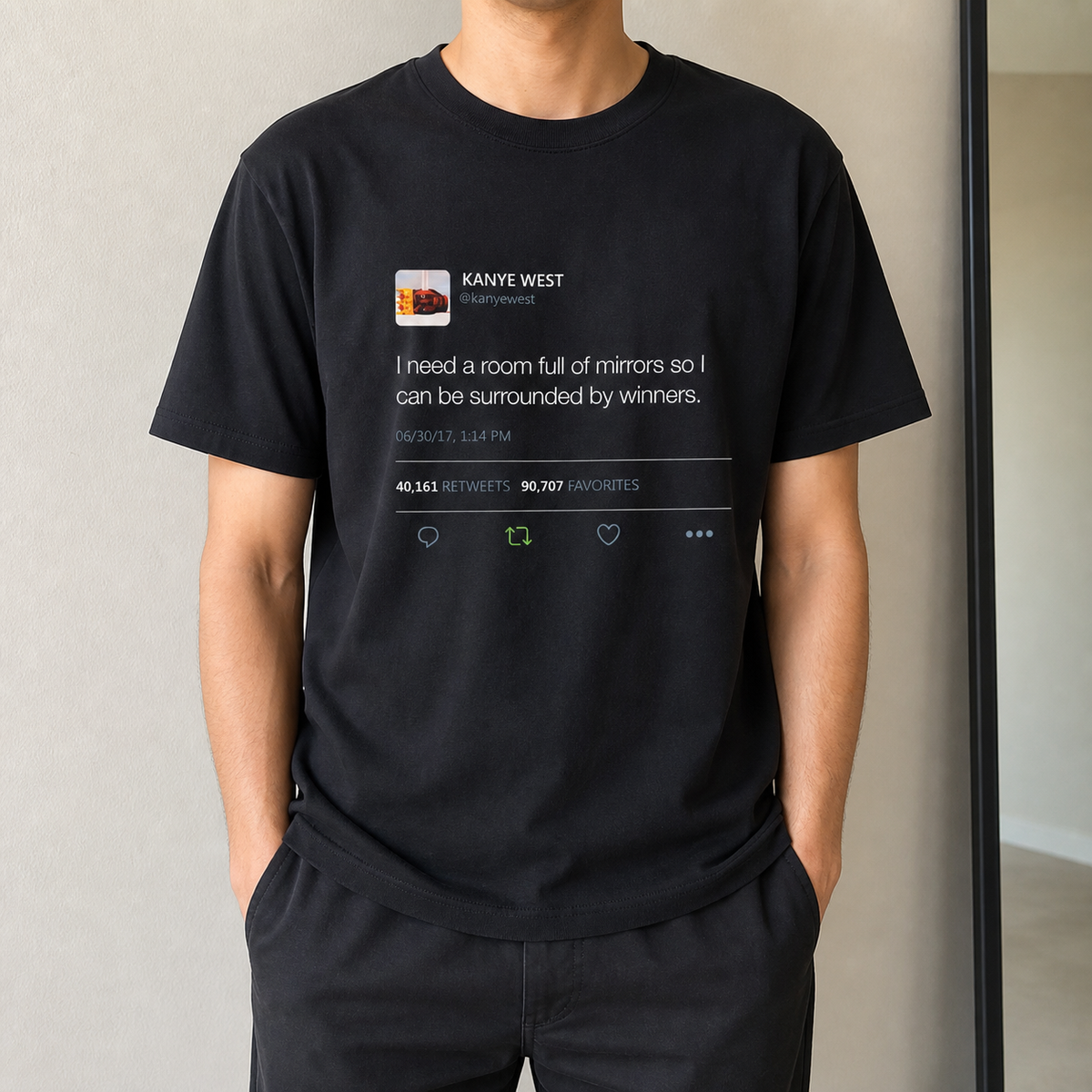 I need a room full of mirrors so I can be surrounded by winners - Kanye West Tweet Tee-S-White-Bootlg