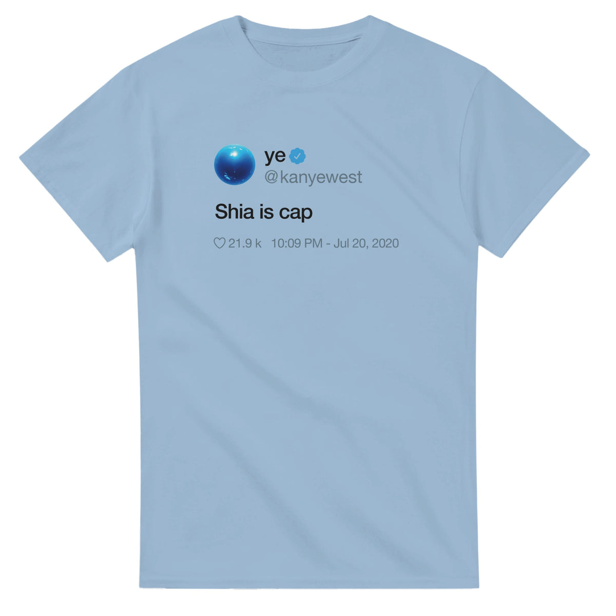 Shia Is Cap Kanye Tweet Tee-Light Blue-S-Bootlg