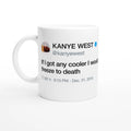 If I Got Any Cooler Mug-Bootlg