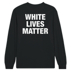 White Lives Matter Kanye West Long Sleeve T-Shirt
