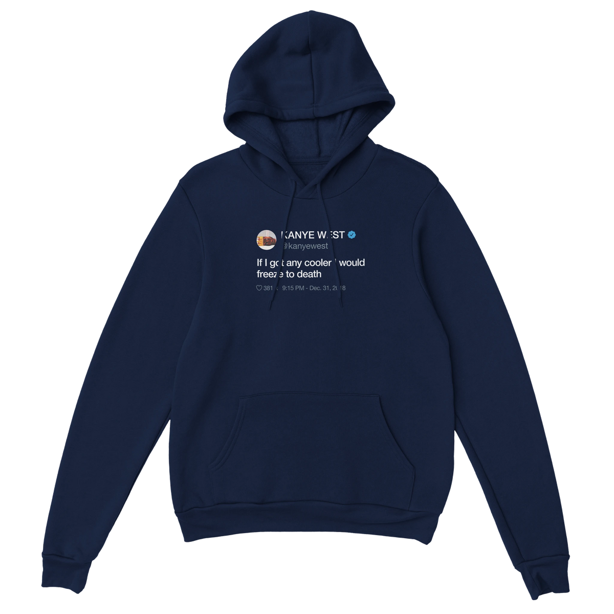 If I Got Any Cooler Kanye West Tweet Hoodie-Navy-S-Bootlg
