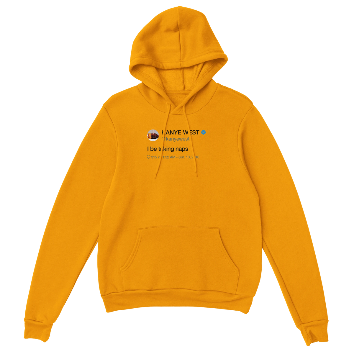 I Be Taking Naps Kanye West Tweet Hoodie-Gold-S-Bootlg