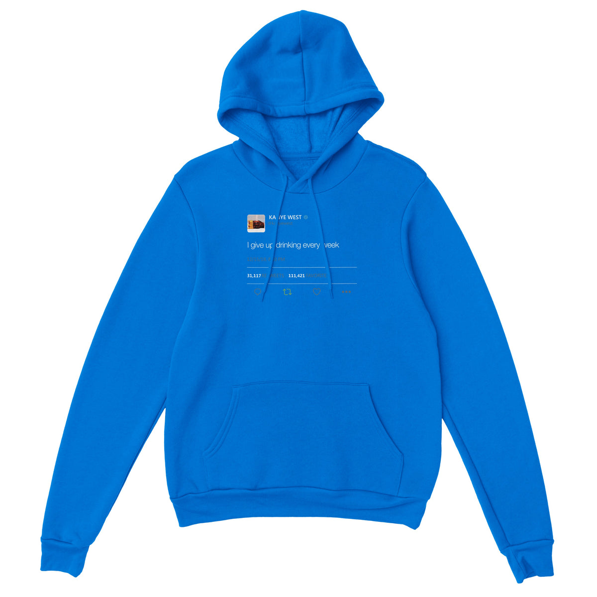 I Give Up Drinking Kanye West Tweet Hoodie-Royal-S-Bootlg