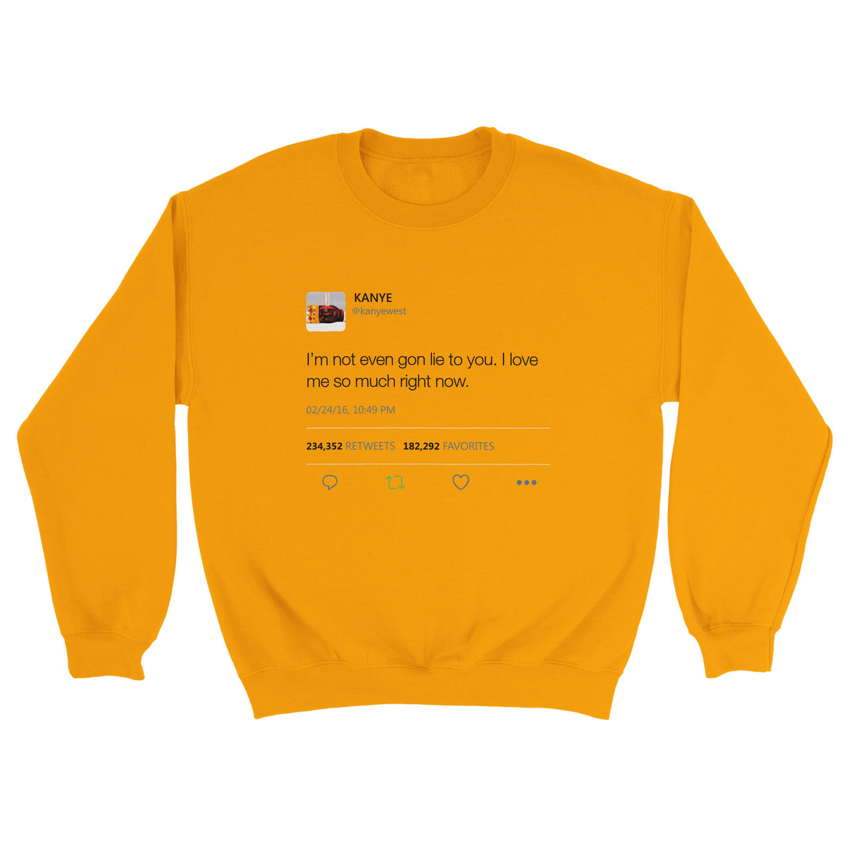 I Love Me So Much Kanye West Tweet Crewneck-Gold-S-Bootlg
