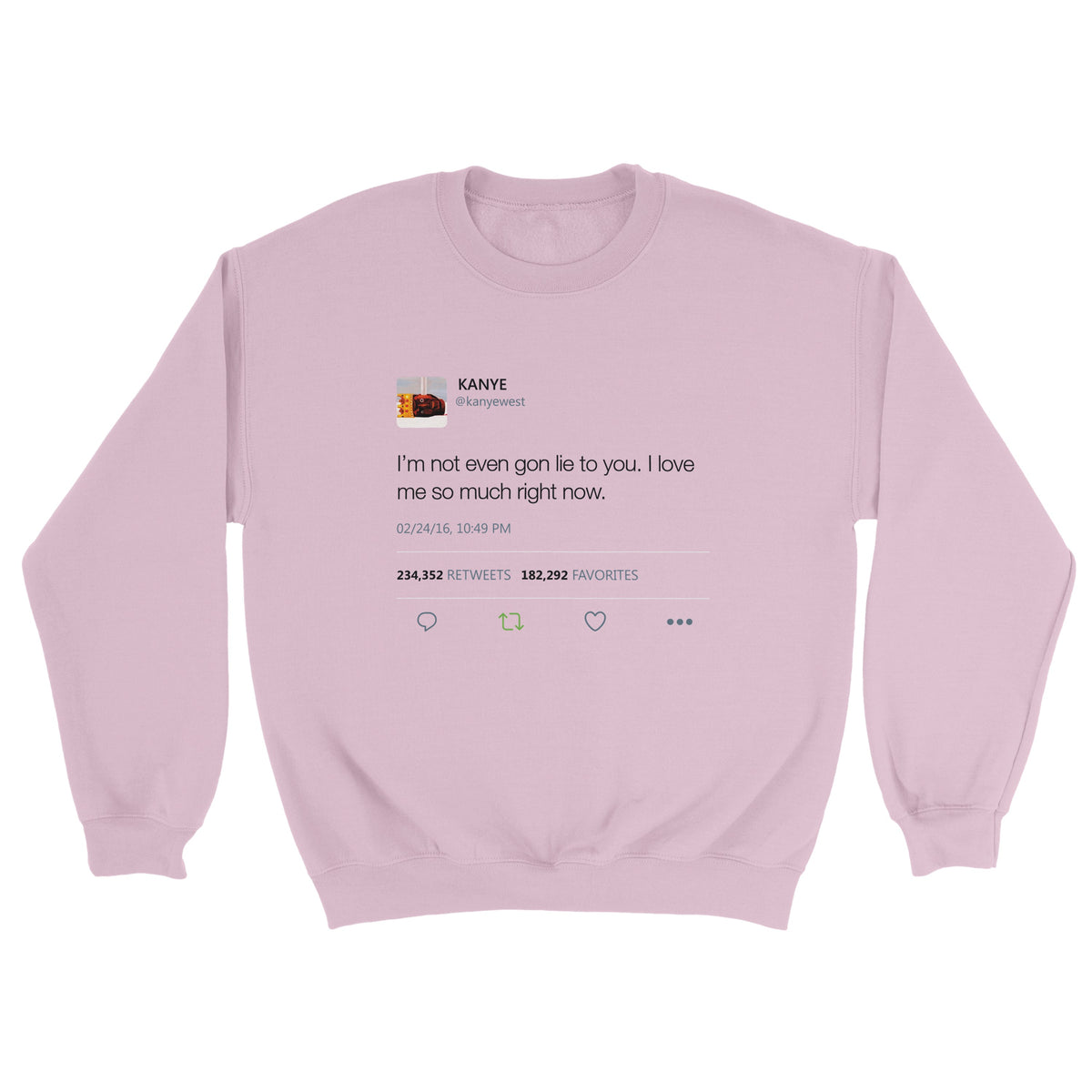 I Love Me So Much Kanye West Tweet Crewneck-Light Pink-S-Bootlg