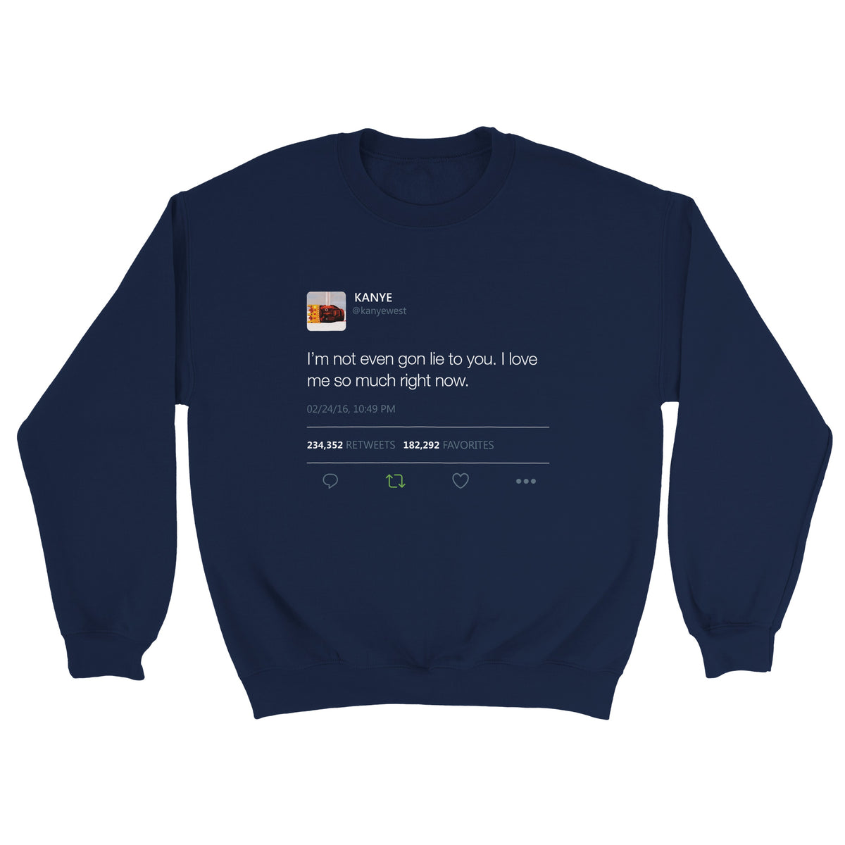 I Love Me So Much Kanye West Tweet Crewneck-Navy-S-Bootlg