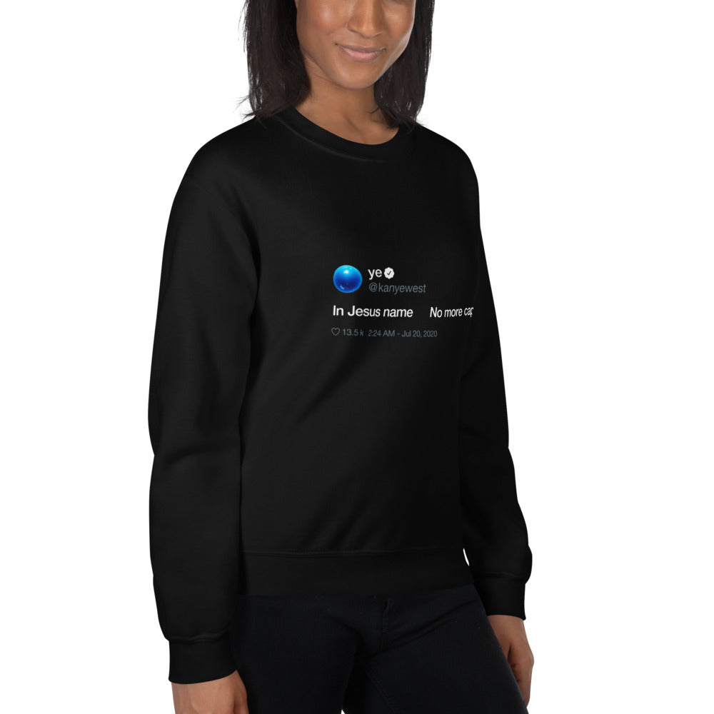 In Jesus name. No more cap. - Kanye West Tweet Crewneck Sweatshirt-Black-L-Bootlg