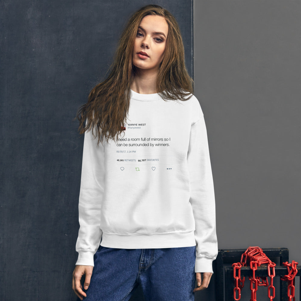 I Need A Room Full Of Mirrors So I Can Be Surrounded By Winners Sweatshirt-Ash-S-Bootlg