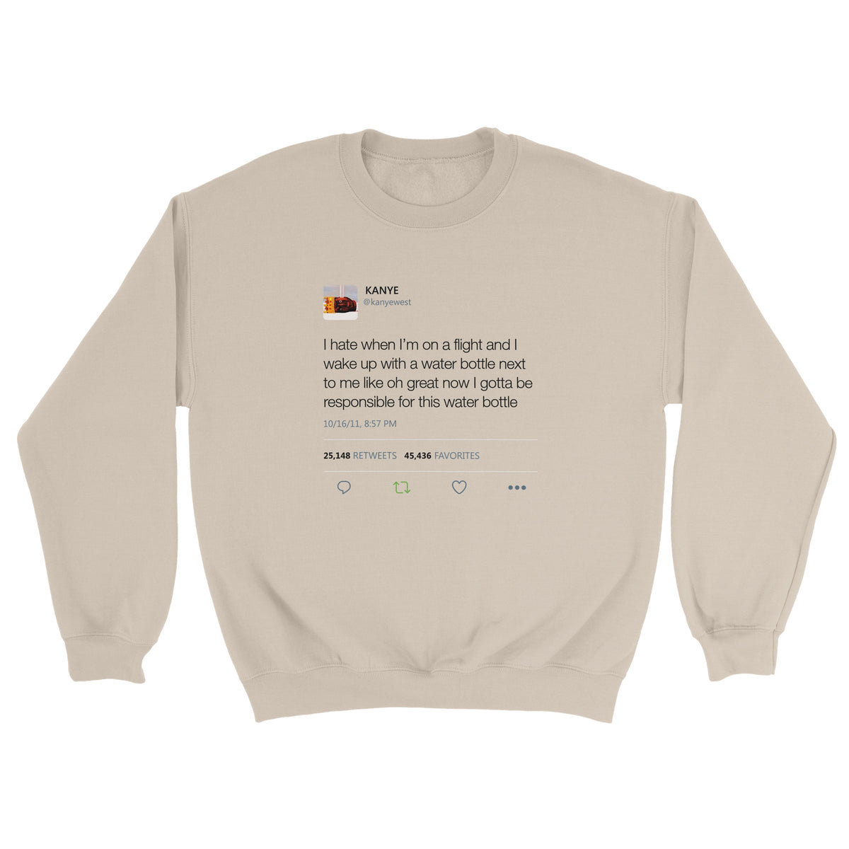 Water Bottle Tweet Kanye West Crewneck-Sand-S-Bootlg