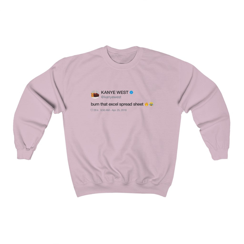 Burn that excel spreadsheet - Kanye West Tweet Crewneck Sweatshirt-Light Pink-S-Bootlg