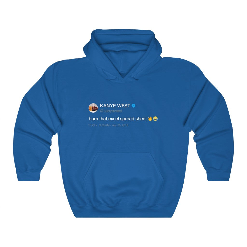 Burn that excel spreadsheet - Kanye West Tweet Hoodie-Royal-S-Bootlg