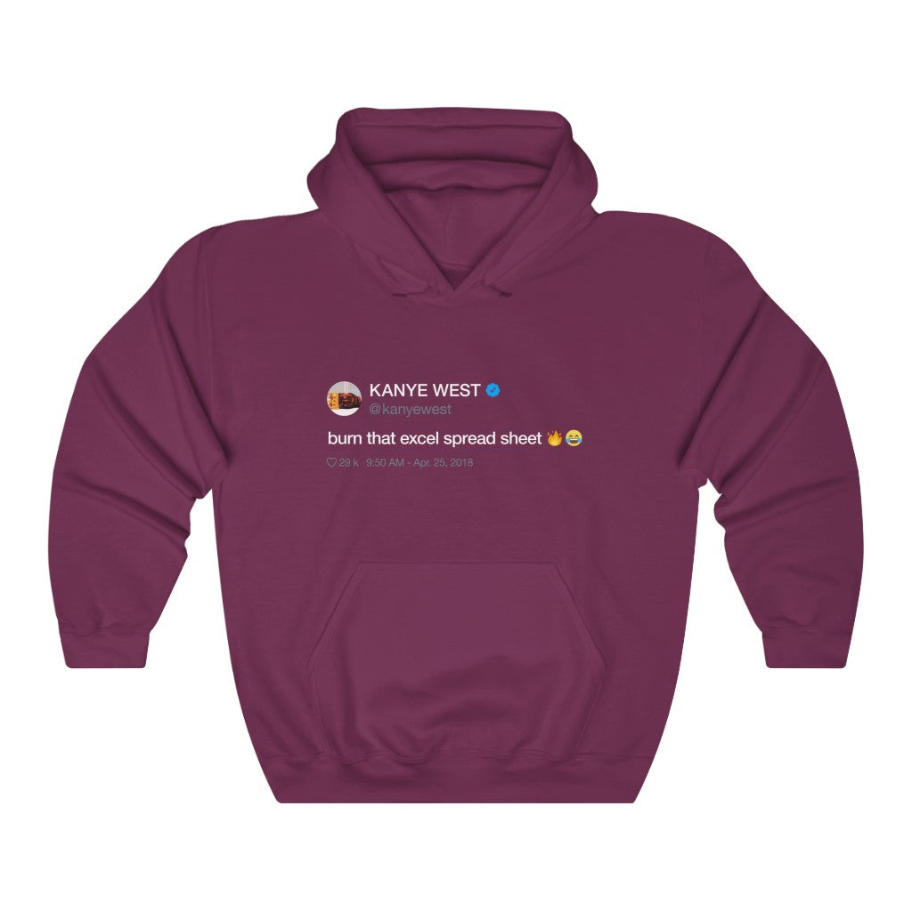 Burn that excel spreadsheet - Kanye West Tweet Hoodie-Maroon-S-Bootlg
