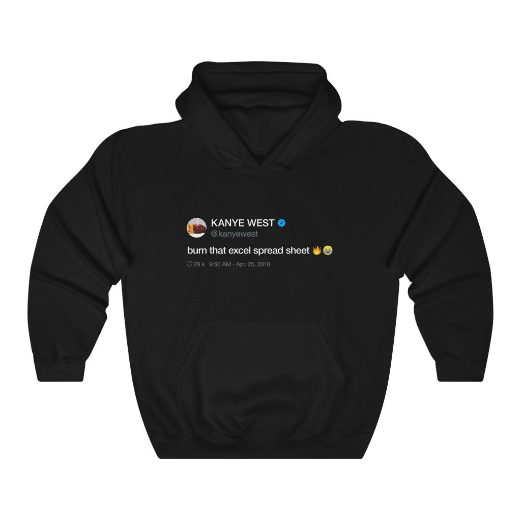 Burn that excel spreadsheet - Kanye West Tweet Hoodie-Black-L-Bootlg