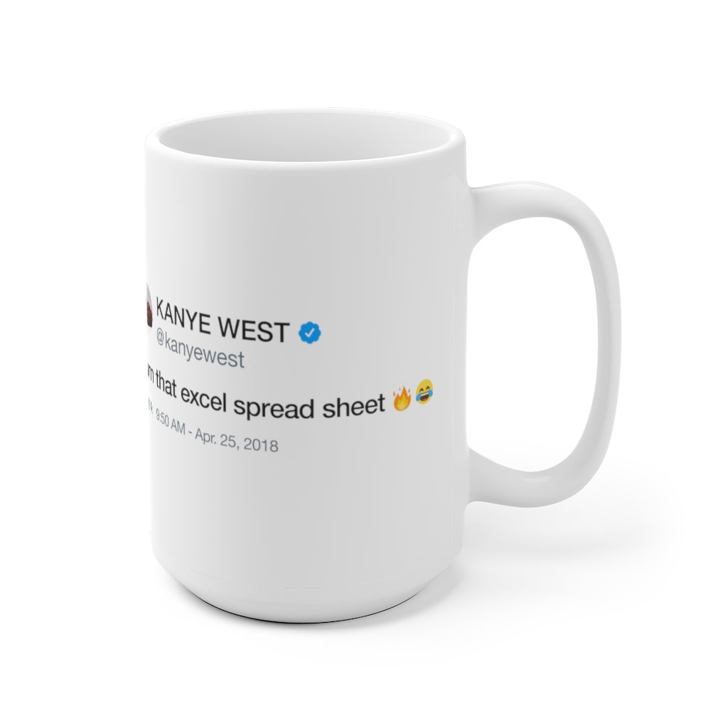 Burn that excel spreadsheet - Kanye West inspired White Ceramic Mug-Bootlg