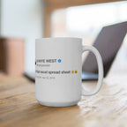 Burn that excel spreadsheet - Kanye West inspired White Ceramic Mug-Bootlg
