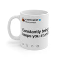 Constantly bringing up the past keeps you stuck there - Kanye West Tweet Mug-11oz-Bootlg