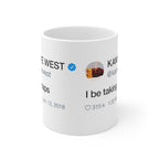 I Be Taking Naps - Kanye West Tweet Inspired Mug-Bootlg