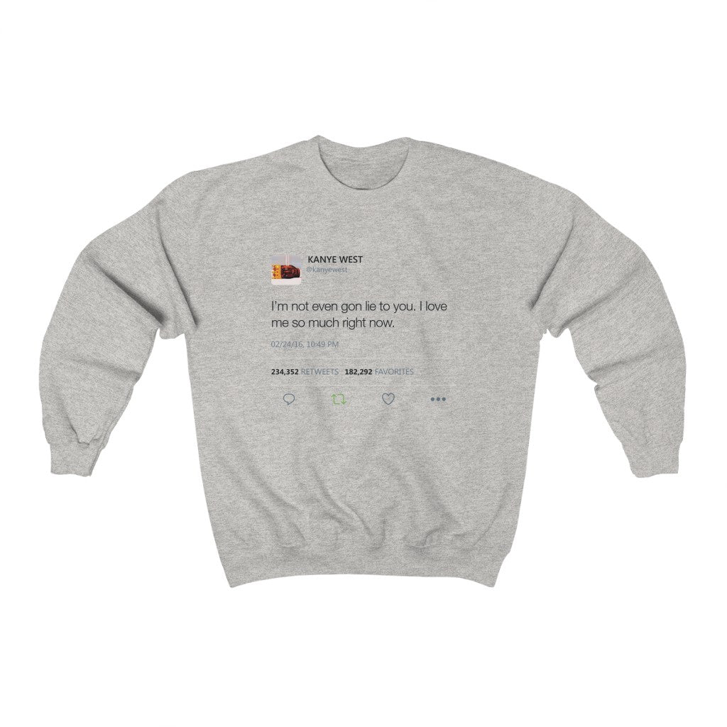 I Love Me So Much Right Now Kanye West Tweet Crewneck Sweatshirt-Ash-S-Bootlg