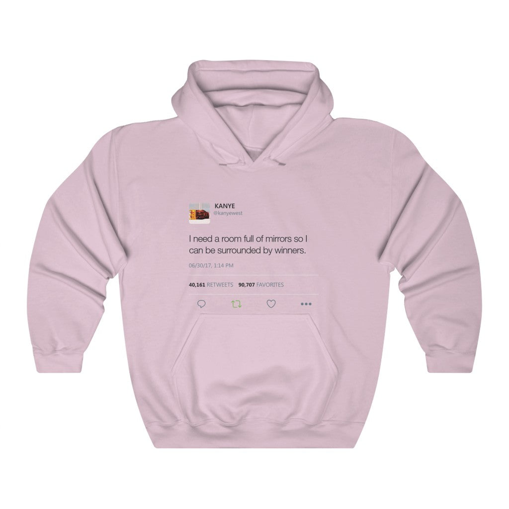 I Need A Room Full Of Mirrors So I Can Be Surrounded By Winners - Kanye West Tweet Hoodie-Light Pink-S-Bootlg