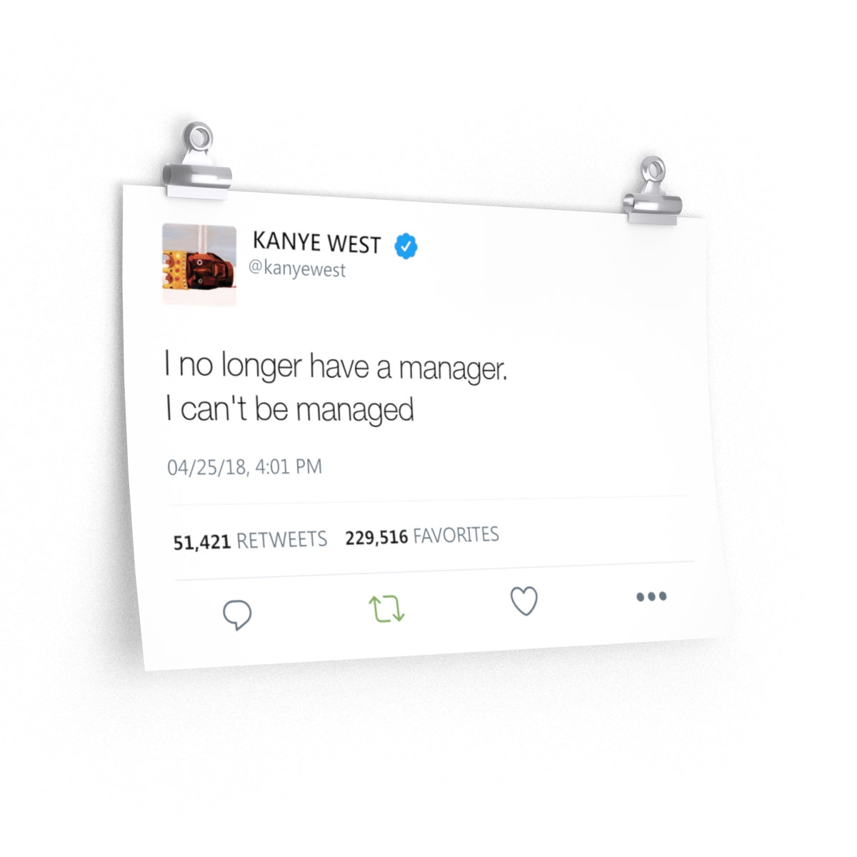 I No Longer Have A Manager I Can't Be Managed Kanye West Tweet Twitter Quote Premium Matte horizontal posters-18″ × 12″-CG Matt-Bootlg