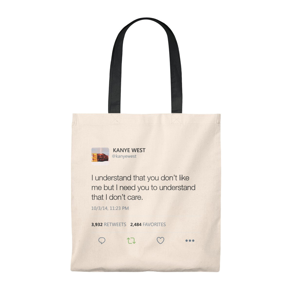 I Understand That You Don't Like Me But I Need You To Understand That I DonT Care Kanye West Tweet Tote Bag-Natural/Black-Bootlg
