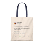 I Understand That You Don't Like Me But I Need You To Understand That I DonT Care Kanye West Tweet Tote Bag-Natural/Navy-Bootlg