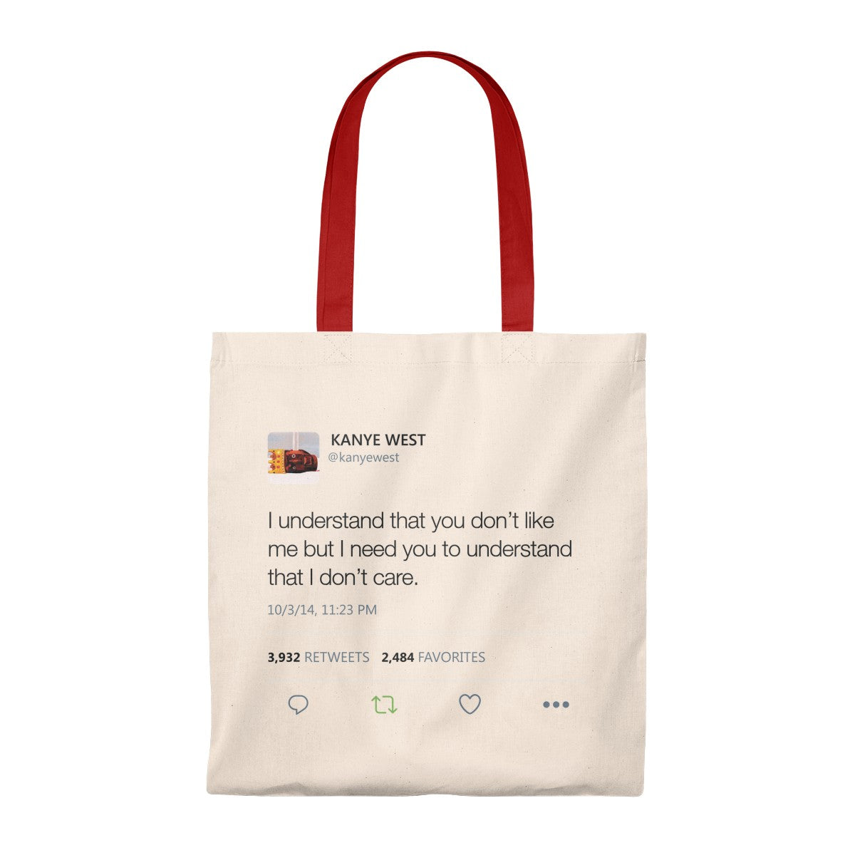 I Understand That You Don't Like Me But I Need You To Understand That I DonT Care Kanye West Tweet Tote Bag-Natural/Red-Bootlg