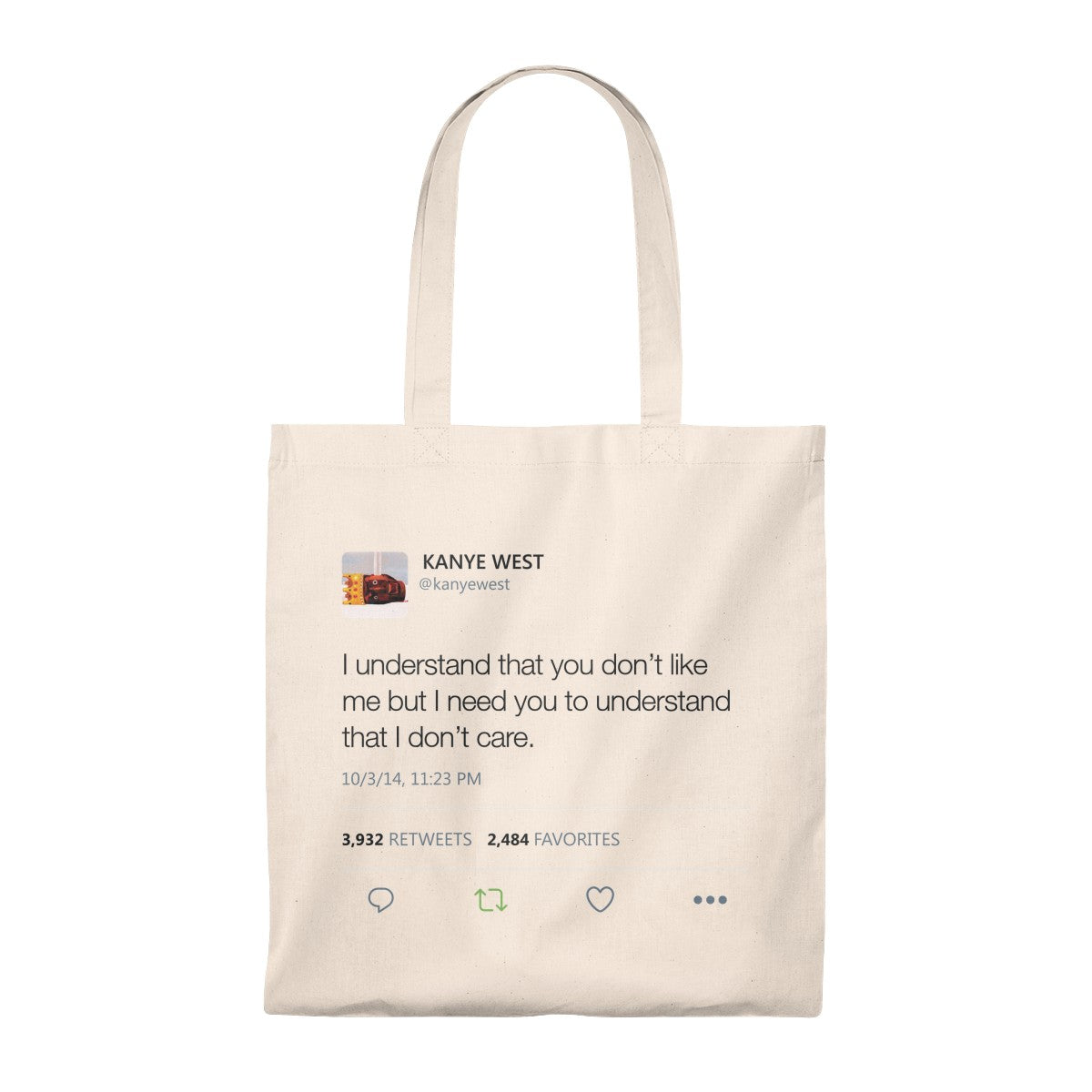 I Understand That You Don't Like Me But I Need You To Understand That I DonT Care Kanye West Tweet Tote Bag-Natural/Natural-Bootlg