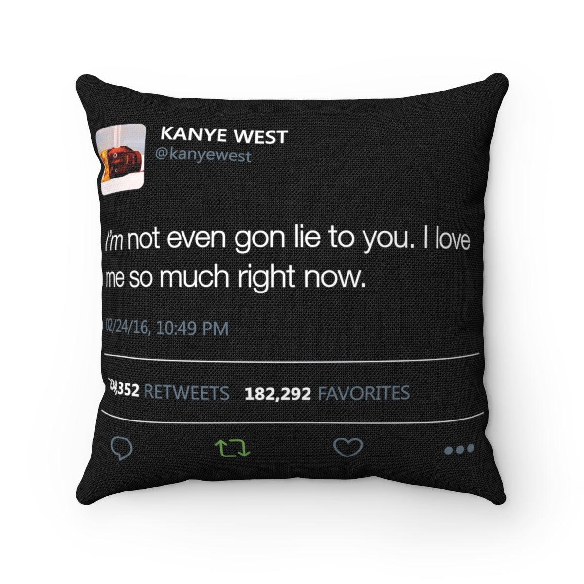 I love me so much right now Kanye West Tweet Spun Pillow-14" x 14"-Bootlg
