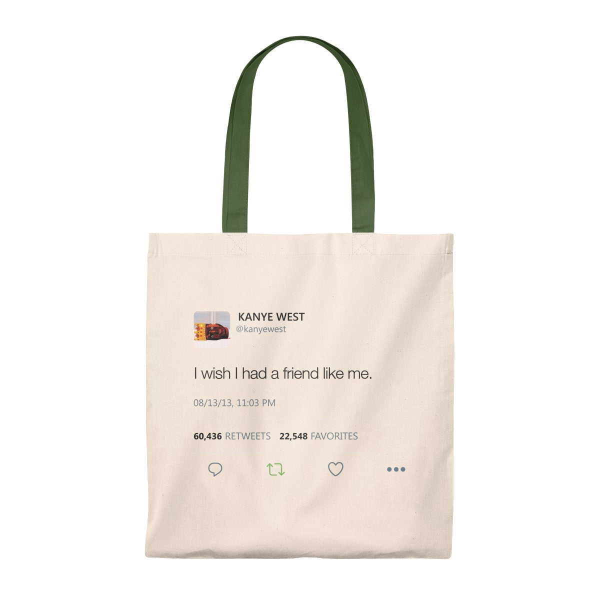 I wish I had a friend like me Kanye West Tweet Tote Bag-Natural/Hunter-Bootlg