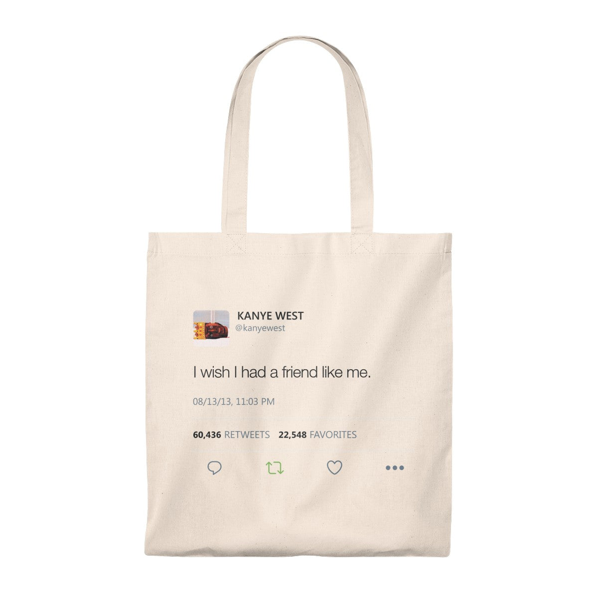 I wish I had a friend like me Kanye West Tweet Tote Bag-Natural/Natural-Bootlg
