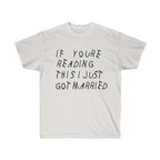 If your reading this I Just Got Married Drake inspired Unisex Ultra Cotton Tee-Ash Grey-S-Bootlg