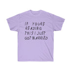 If your reading this I Just Got Married Drake inspired Unisex Ultra Cotton Tee-Orchid-S-Bootlg