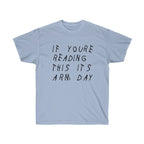 If your reading this it's arm day Drake inspired workout Tee-Light Blue-S-Bootlg