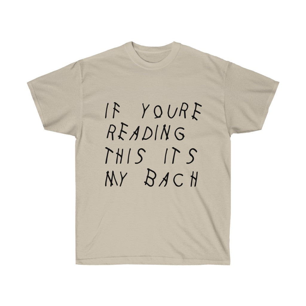 If your reading this it's my bach Drake Cotton T-Shirt - Engagement parties t-shirt-Sand-S-Bootlg