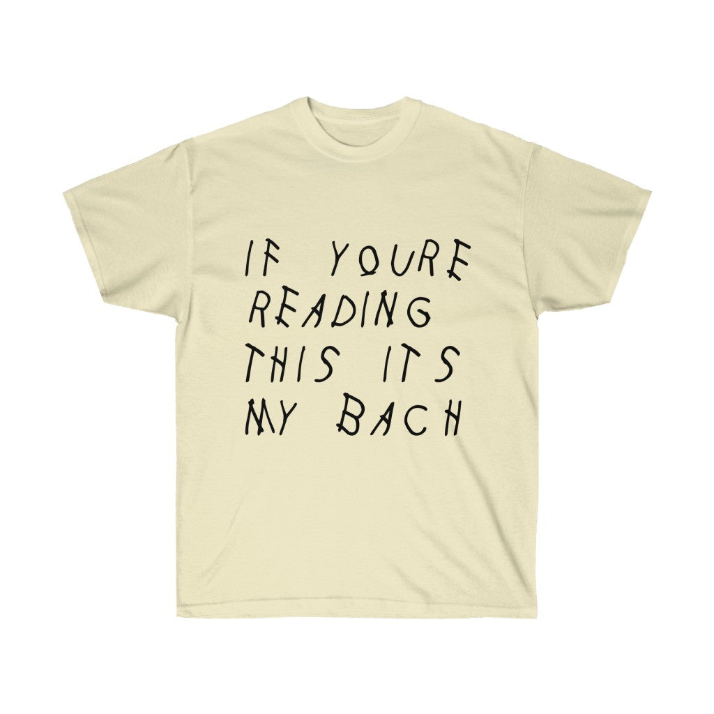 If your reading this it's my bach Drake Cotton T-Shirt - Engagement parties t-shirt-Natural-S-Bootlg