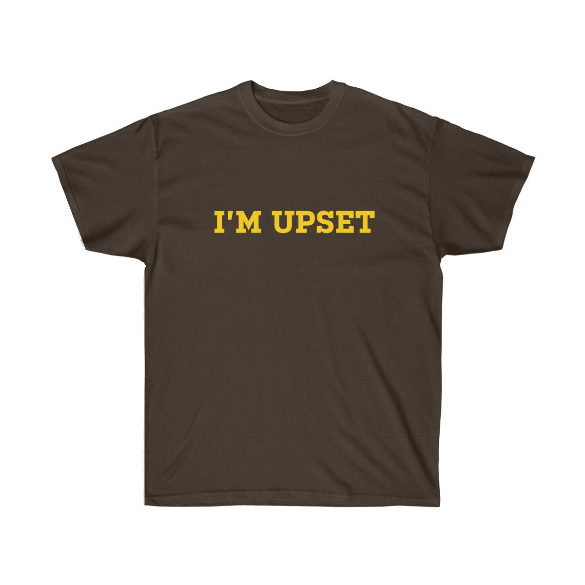 I'm Upset Tee - Drizzy Drake Scorpion inspired-Dark Chocolate-S-Bootlg