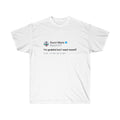 I'm grateful but I want more!!! Gucci Mane Tweet T-Shirt-L-White-Bootlg