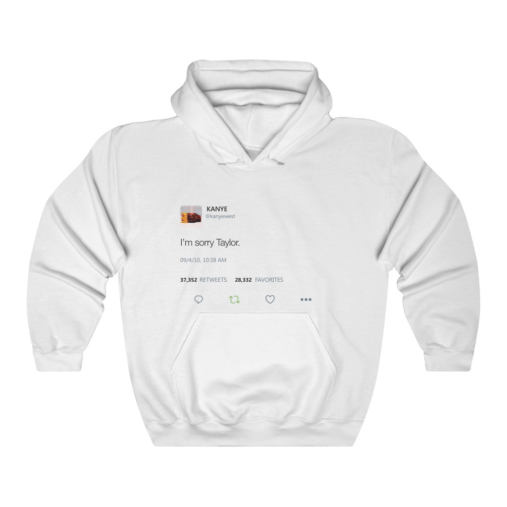 I'm sorry Taylor - Kanye West Tweet Hoodie-White-S-Bootlg