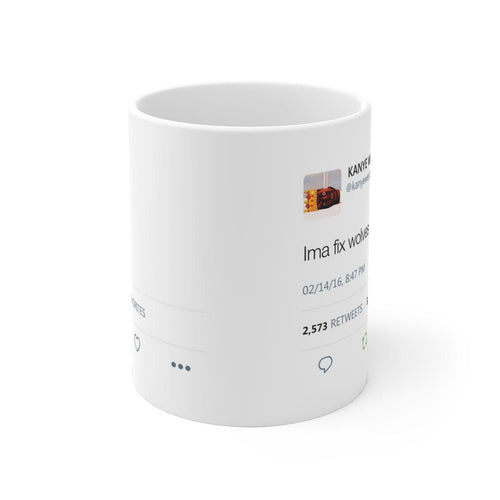 Ima fix wolves - Kanye West Tweet Mug-11oz-Bootlg