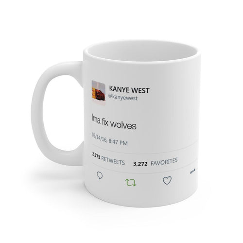 Ima fix wolves - Kanye West Tweet Mug-11oz-Bootlg